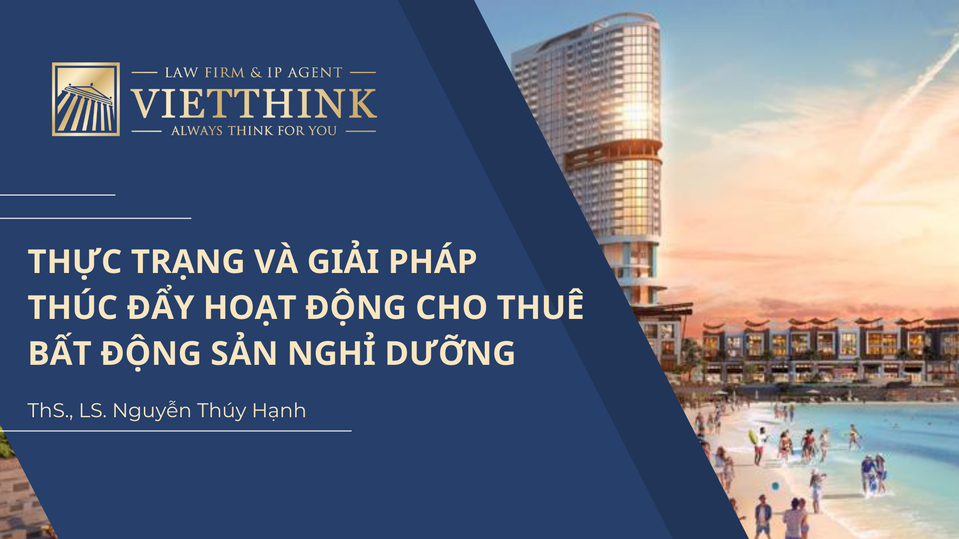 THỰC TRẠNG VÀ GIẢI PHÁP THÚC ĐẨY HOẠT ĐỘNG CHO THUÊ BẤT ĐỘNG SẢN NGHỈ DƯỠNG
