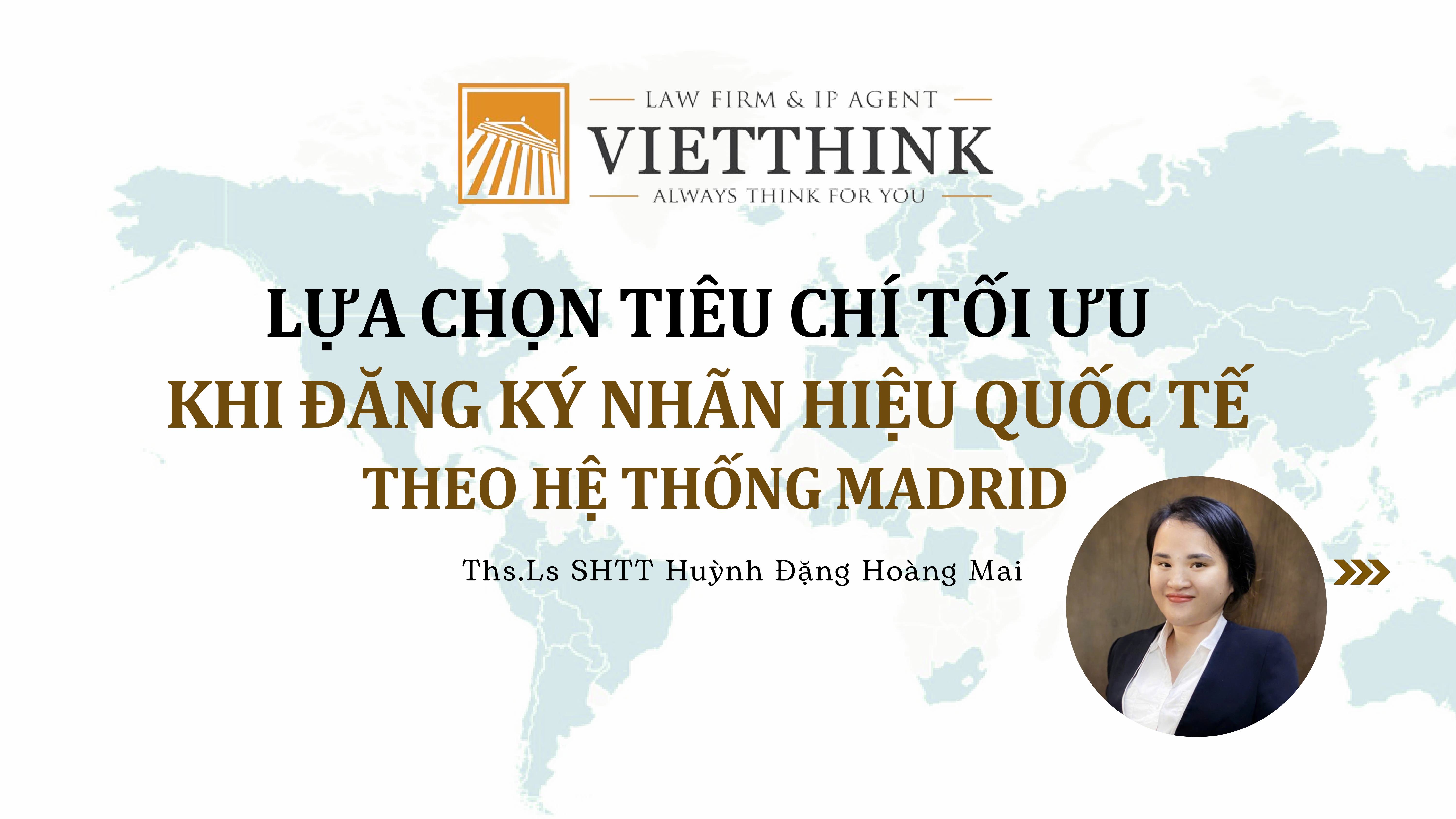 Lựa chọn các tiêu chí tối ưu khi đăng ký nhãn hiệu quốc tế theo Hệ thống Madrid