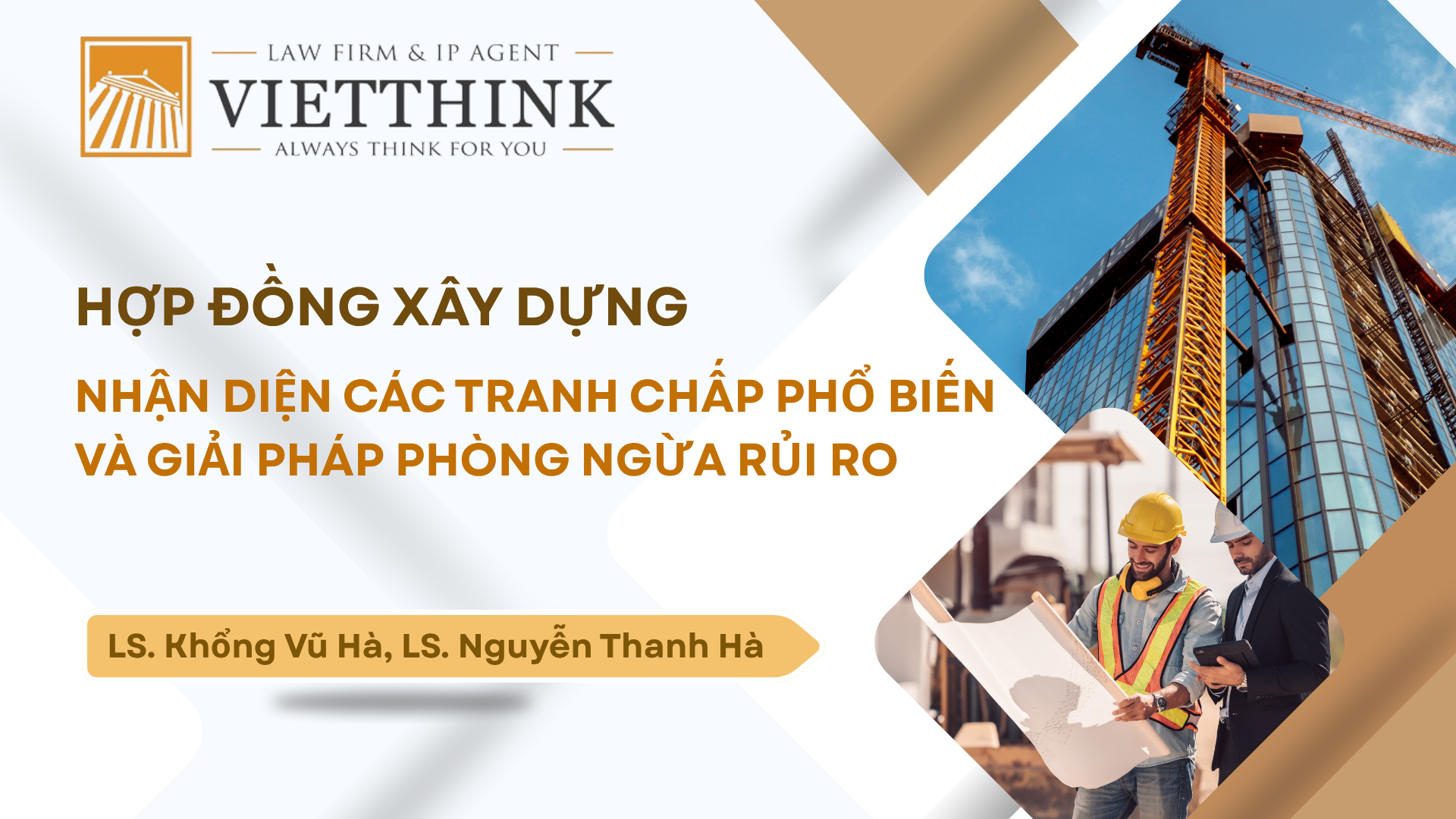 Hợp đồng xây dựng: Nhận diện các tranh chấp phổ biến và Giải pháp phòng ngừa rủi ro